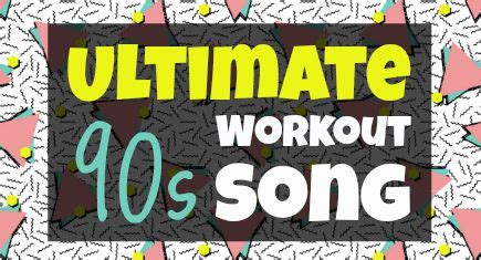 Best Workout Songs of the 90s: Elite Eight