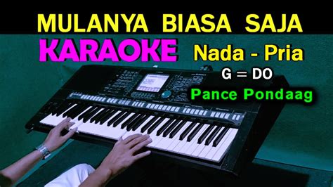 Mulanya Biasa Saja Pance Pondaag Karaoke Nada Pria Hd Youtube