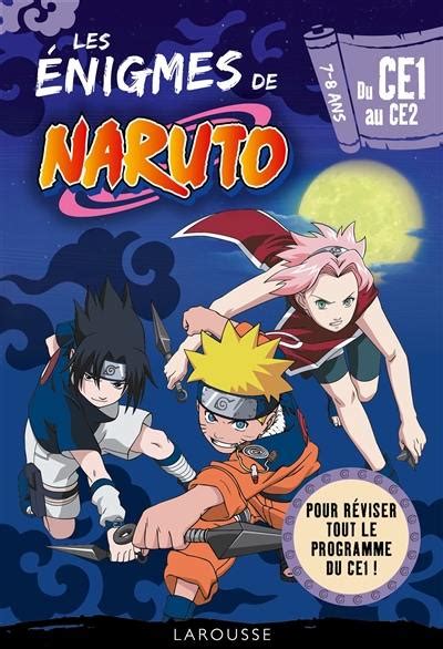 Livre Les énigmes de Naruto du CE1 au CE2 7 8 ans pour réviser