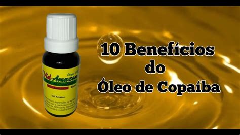 10 Benefícios Do óleo De Copaíba Youtube