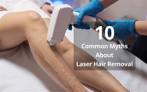 10 Common Myths About Laser Hair Removal