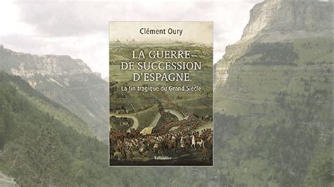 Livre La Guerre De Succession DEspagne Conflits Revue De