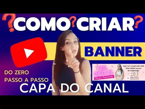 Como Fazer Capa Para Canal Do YouTube Pelo Celular Banner YouTube