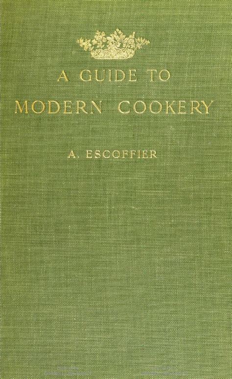 A Guide To Modern Cookery By Auguste Escoffier Babel