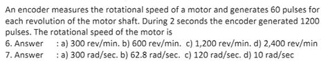 Solved An encoder measures the rotational speed of a motor | Chegg.com