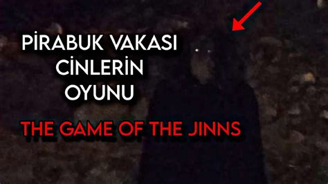 Bahçelere dadanan Pirabuk Cinler i Paranormal olaylar THE GAME OF THE