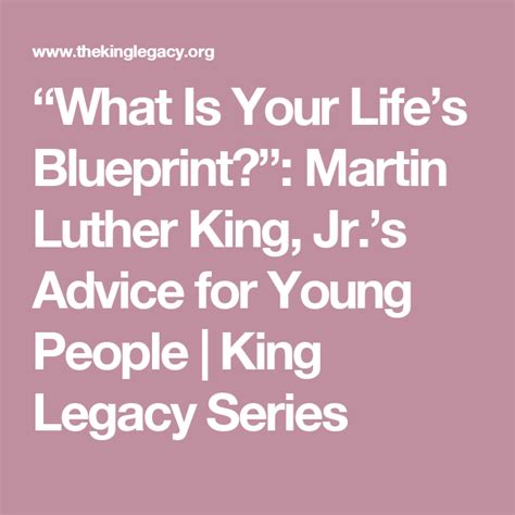 “what Is Your Lifes Blueprint” Martin Luther King Jr S Advice For