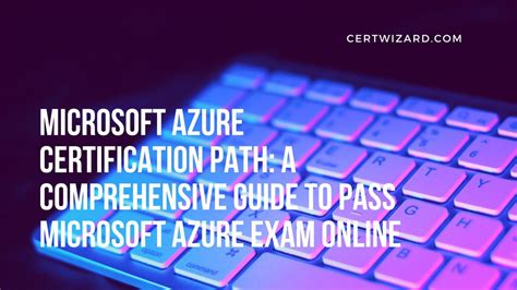 Microsoft Azure Certification Path A Comprehensive Guide To Pass Microsoft Azure Exam Online