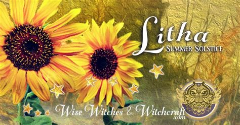 Litha And Summer Solstice Dates Astrology Rituals Recipes And Symbolism