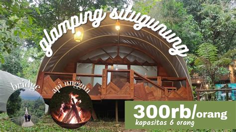 GLAMPING SITUGUNUNG SUSPENSION BRIDGE Gede Tent Kapasitas 6orng