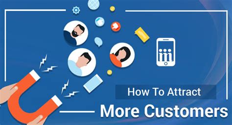 Top 10 Ways To Attract More Customers To Your Business