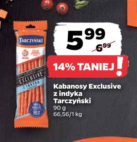 Promocja Kabanosy exclusive z indyka tarczyński w Netto