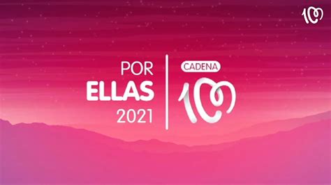 CADENA 100 Por Ellas 2021 YouTube