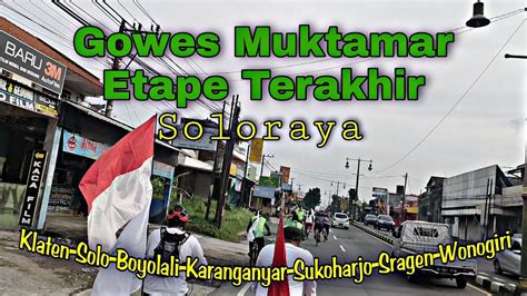 Gowes Muktamar Muhammadiyah Soloraya Etape Terakhir At Edutorium UMS