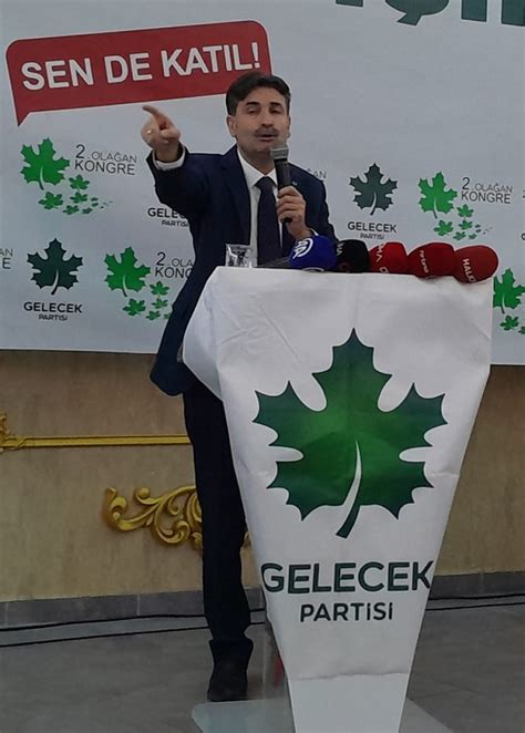 Gelecek Partisi Sakarya Ola An L Kongresi Bug N Yap Ld