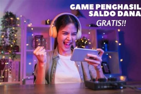 Rp Cair Setiap Hari Ini Game Penghasil Saldo Dana Gratis Yang