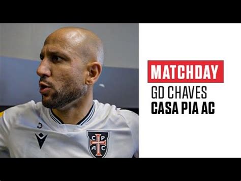 Matchday Gd Chaves Vs Casa Pia Ac Youtube