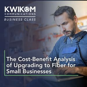 The Cost Benefit Analysis Of Upgrading To Fiber Business Class