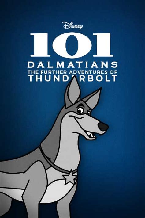 101 Dalmatians The Further Adventures Of Thunderbolt 2015 Diiivoy