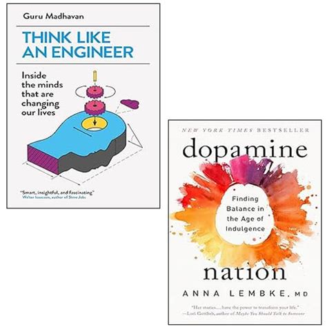 Dopamine Nation By Dr Anna Lembke Think Like An Engineer By Guru