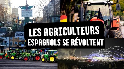 Les Agriculteurs Espagnoles Se R Voltent Manifestations Des