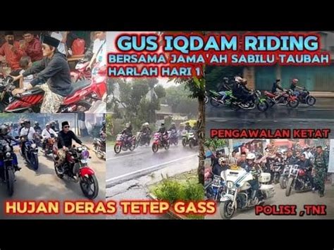 Gus Iqdam Riding Bersama Jama Ah ST Luar Biasa Hujan Tetep Gas YouTube