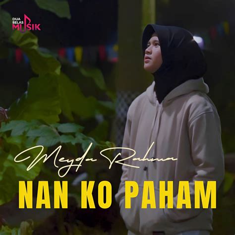 Nan Ko Paham Single By Meyda Rahma Spotify