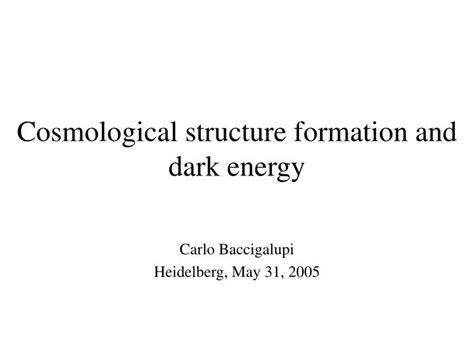 PPT - Cosmological structure formation and dark energy PowerPoint ...