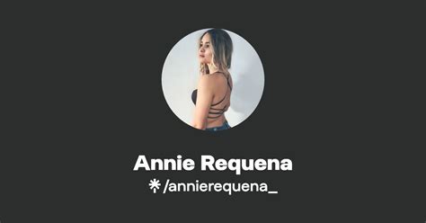 Annie Requena Instagram Tiktok Linktree