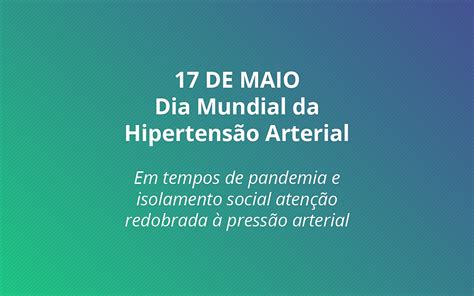 17 De Maio Dia Mundial Da Hipertensão Arterial Sociedade Brasileira