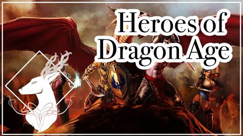 Heroes Of Dragon Age Overview Spoilers All Youtube