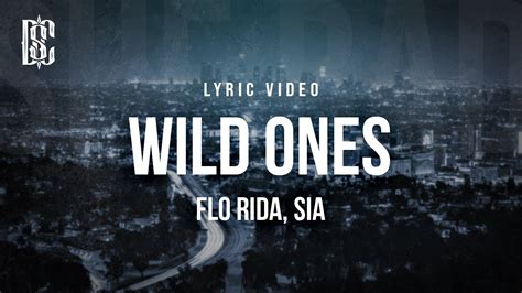 Flo Rida Feat Sia Wild Ones Lyrics YouTube