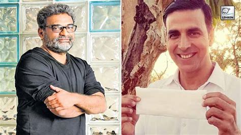 R Balki Shares Akshay Kumars Experience Of Wearing Pad For Pad Man