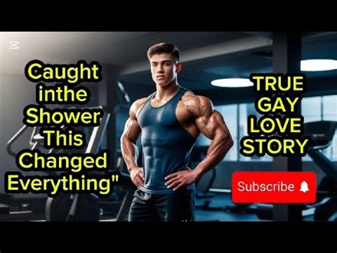 Caught In The ShowerThis Changed Everything True Gay Love Story YouTube