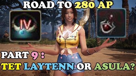 Bdo Road To Ap Part Tet Laytenn Or Asula Youtube