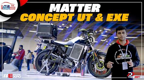 Matter Concept EXE Concept UT First Look Auto Expo 2023