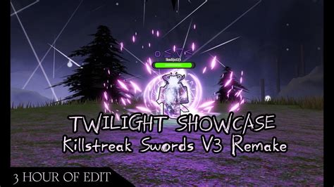 Twilight Showcase How To Get Killstreak Swords V Remake Youtube