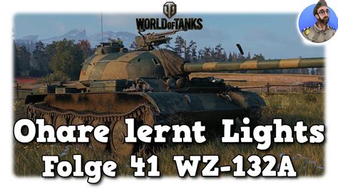 WZ 132A Ohare Lernt Lights World Of Tanks Folge 41 YouTube