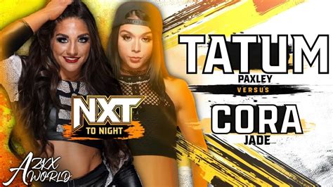 Wwe K Nxt Cora Jade Vs Tatum Paxley W Ivy Nile Azkx World