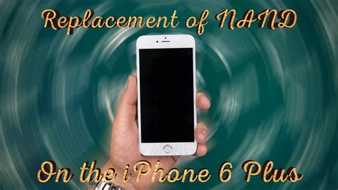 How To Replacement Of Nand On The Iphone Plus Youtube