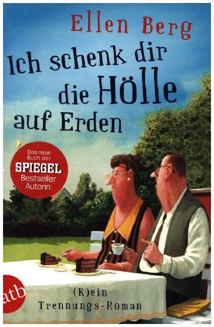 Ellen Berg Ich schenk dir Hölle auf Erden Buch