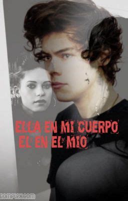 Ella En Mi Cuerpo El En El Mio Harry Styles Completa Fin 29 Wattpad