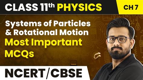 Systems Of Particles And Rotational Motion Most Important Mcqs Class