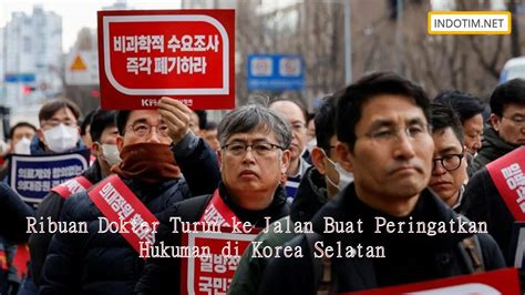 Ribuan Dokter Turun Ke Jalan Buat Peringatkan Hukuman Di Korea Selatan