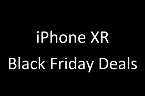 Black Friday iPhone XR Deals - Topreviews.com