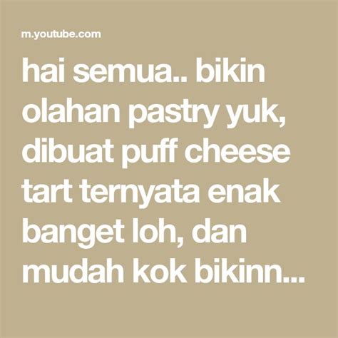 Hai Semua Bikin Olahan Pastry Yuk Dibuat Puff Cheese Tart Ternyata Enak Banget Loh Dan Mudah