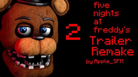 FNAF SFM TRAILER REMAKE FIVE NIGHTS AT FREDDY S YouTube