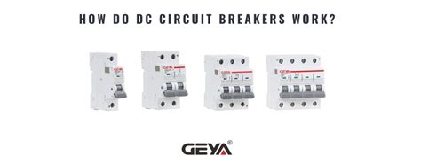 How Do Dc Circuit Breakers Work Geya Electric