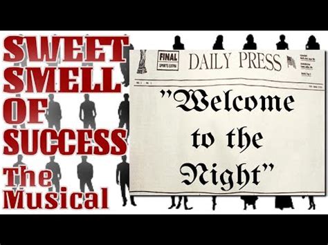 Welcome To The Night Sweet Smell Of Success The Musical Youtube