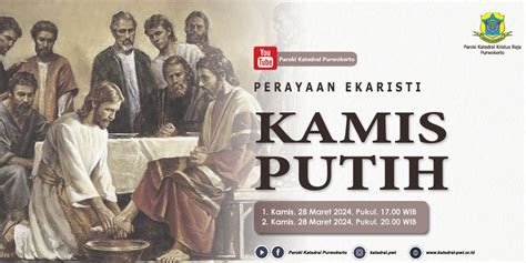 Misa Kamis Putih Maret 2024 Paroki Katedral Kristus Raja Purwokerto